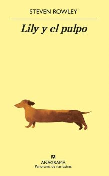 Lily y el pulpo, Steven Rowley