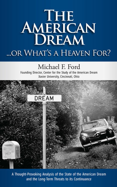 The American Dream Or What's Heaven For?, Michael Ford