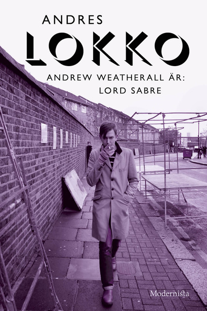 Andrew Weatherall är: Lord Sabre, Andres Lokko