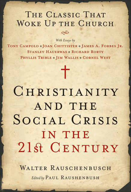 Christianity and the Social Crisis in the 21st Century, Walter Rauschenbusch