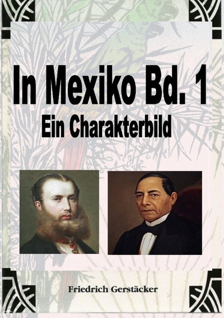 In Mexiko Bd. 1, Friedrich Gerstäcker