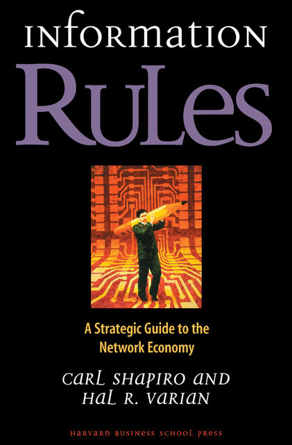 Information Rules, Carl Shapiro, Hal Varian