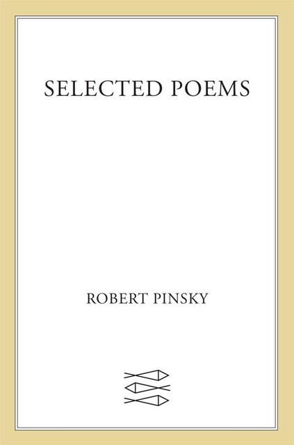 Selected Poems, Robert Pinsky