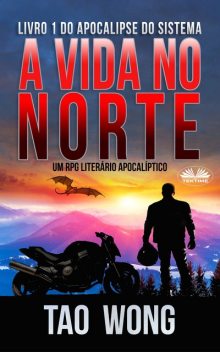 A Vida No Norte, Tao Wong