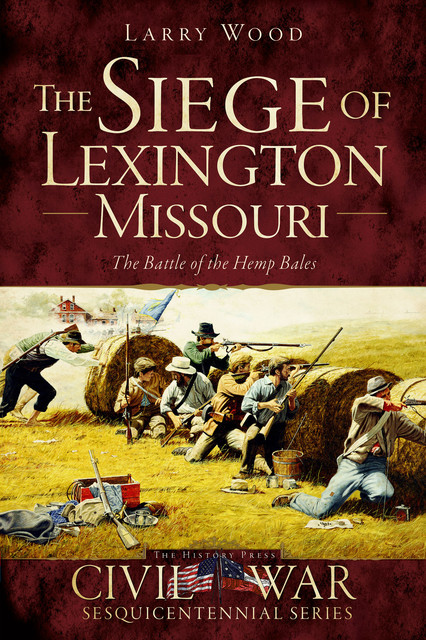 The Siege of Lexington, Missouri, Larry Wood