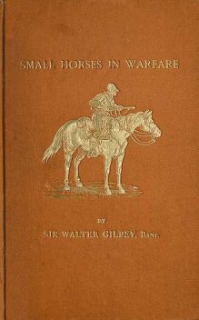 Small Horses in Warfare, Sir Walter Gilbey