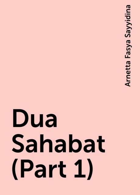 Dua Sahabat (Part 1), Arnetta Fasya Sayyidina