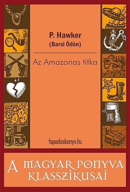 Az Amazonas titka, P. Hawker