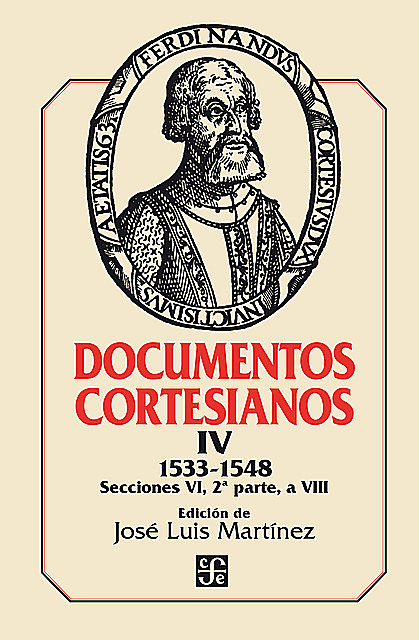 Documentos cortesianos IV, José Luis Martínez