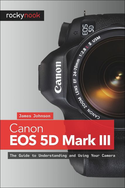 Canon EOS 5D Mark III, James Johnson