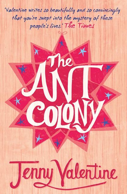 The Ant Colony, Jenny Valentine