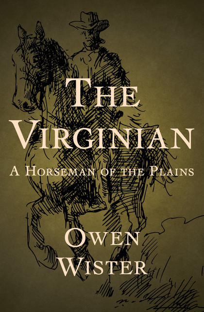 The Virginian, Owen Wister