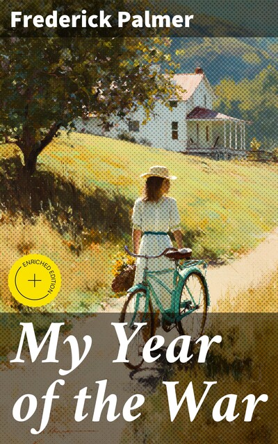 My Year of the War, Frederick Palmer