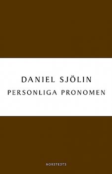 Personliga pronomen, Daniel Sjölin