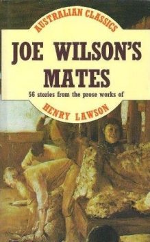 Joe Wilson and His Mates, Henry Lawson