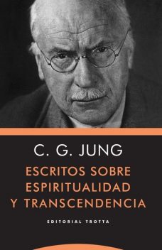 Escritos sobre espiritualidad y transcendencia, Carl Gustav Jung