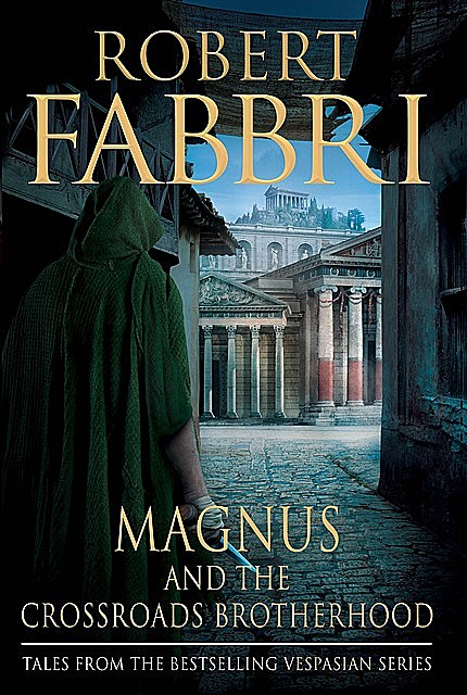 Magnus and the Crossroads Brotherhood, Robert Fabbri