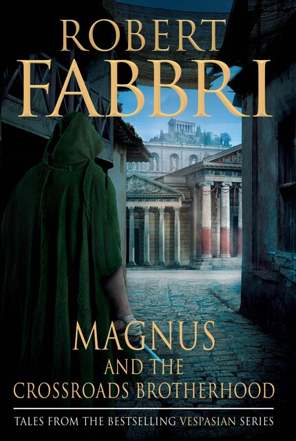 Magnus and the Crossroads Brotherhood, Robert Fabbri