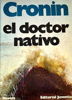 El Doctor Nativo, Archibald Joseph Cronin