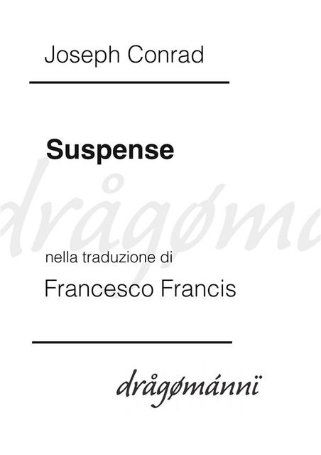Suspense, Joseph Conrad, Francesco Francis