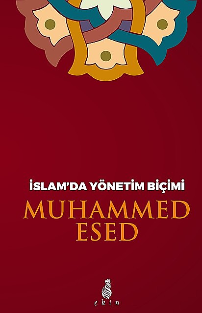 İslam'da Yönetim Biçimi, Muhammed Esed
