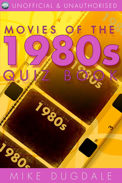 Movies of the 1980s Quiz Book, Mike Dugdale