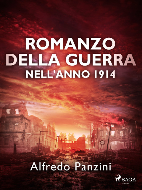 Il romanzo della guerra nell'anno 1914, Alfredo Panzini