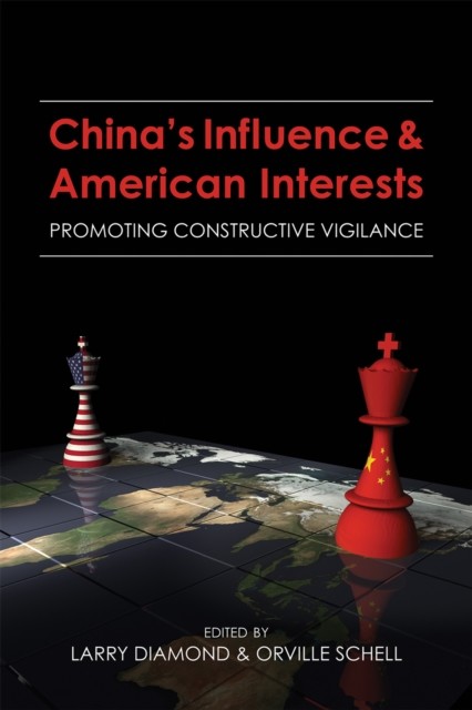 China's Influence and American Interests, eds., Larry Diamond, Orville Schel