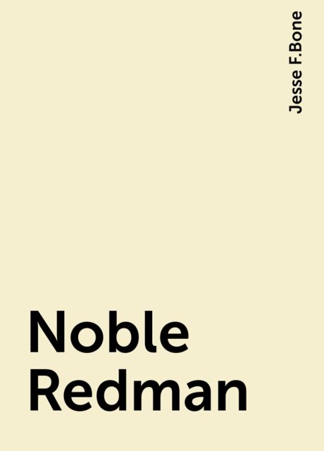 Noble Redman, Jesse F.Bone