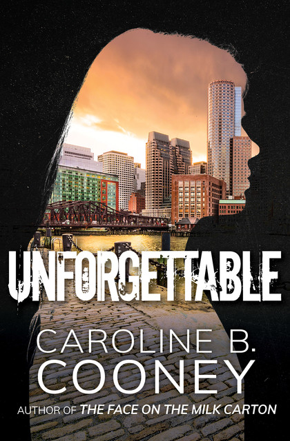 Unforgettable, Caroline B. Cooney