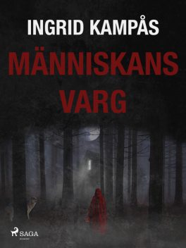 Människans varg, Ingrid Kampås