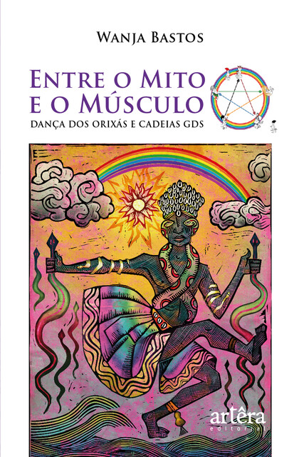 Entre o Mito e o Músculo: Dança dos Orixás e Cadeias GDS, Wanja Bastos