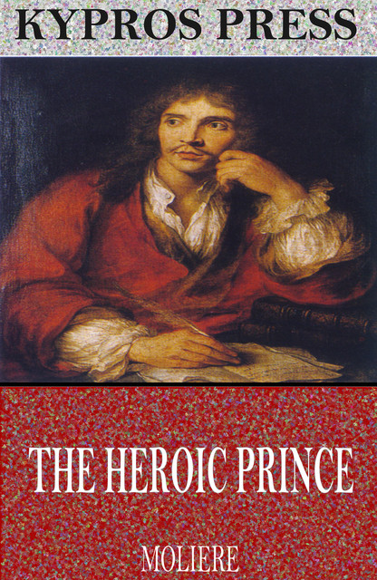 The Heroic Prince, Jean-Baptiste Molière