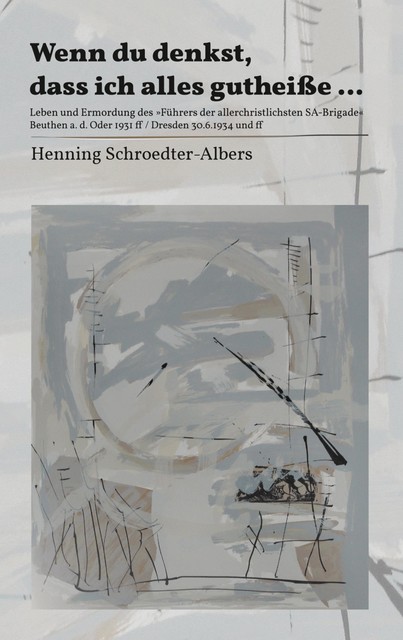 Wenn du denkst, dass ich alles gutheiße, Henning Schroedter-Albers