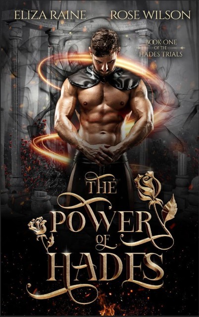 The Power of Hades (#1 The Hades Trials), Eliza Raine, Rose Wilson