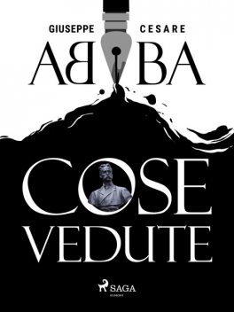 Cose vedute, Giuseppe Cesare Abba