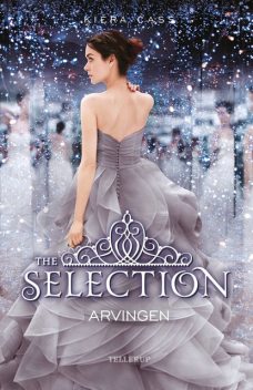 The Selection #4: Arvingen, Kiera Cass