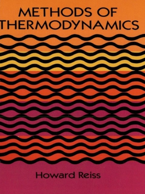 Methods of Thermodynamics, Howard Reiss