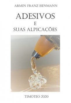 Adesivos E Suas Aplicações, Armin, Franz Isenmann
