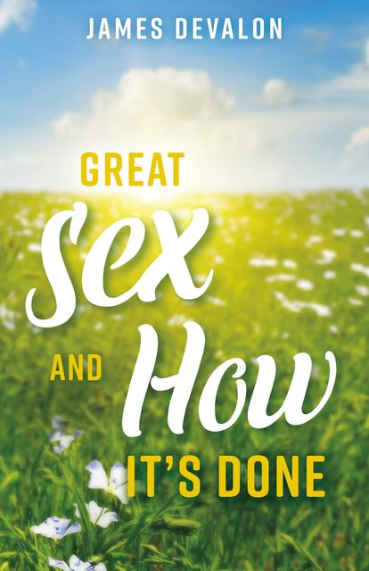 Great Sex and How It's Done, James Devalon