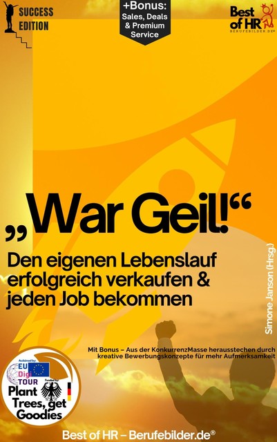 „War Geil!“ – Den eigenen Lebenslauf erfolgreich verkaufen & jeden Job bekommen, Simone Janson