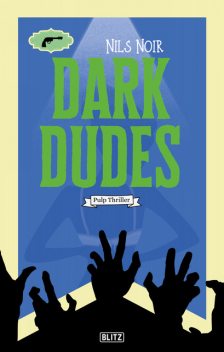 Dark Dudes, Nils Noir