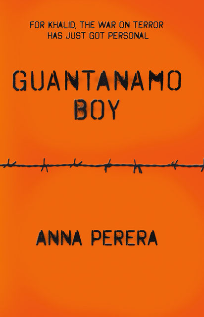 Guantanamo Boy, Anna Perera