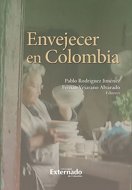 Envejecer en Colombia, Pablo Rodríguez Jiménez, Fernán Vejarano Alvarado
