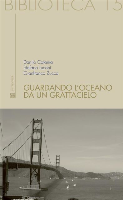 Guardando l'oceano da un grattacielo, Danilo Catania, Gianfranco Zucca, Stefano Luconi