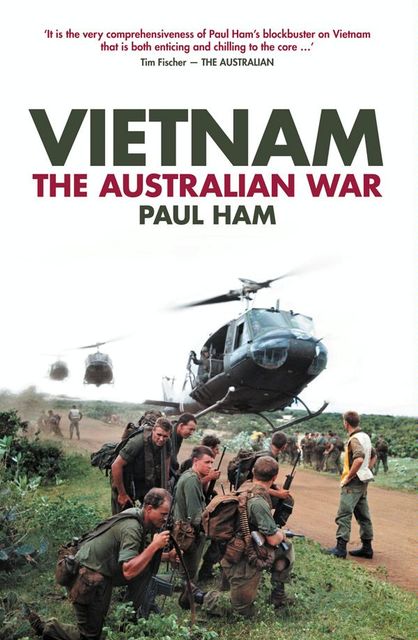 Vietnam: The Australian War, Paul Ham