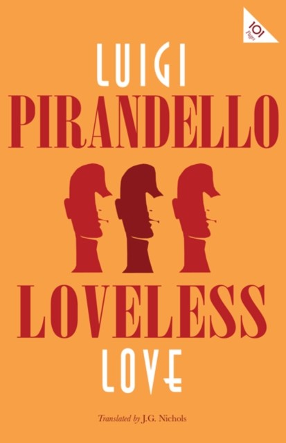 Loveless Love, Luigi Pirandello
