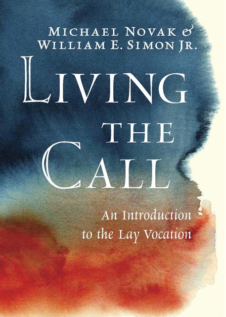 Living the Call, William Simon, Michael Novak