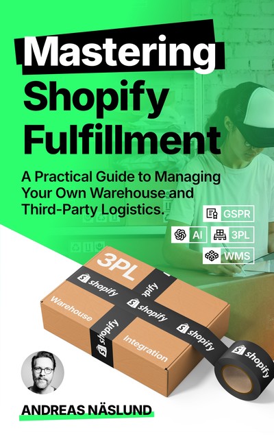 Mastering Shopify Fulfillment, Andreas Näslund