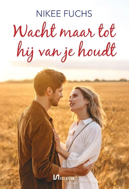 Wacht maar tot hij van je houdt, Nikee Fuchs